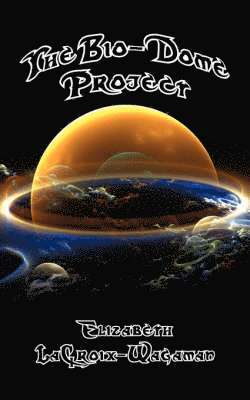 Bio-Dome Project
