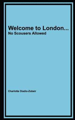 Welcome to London... No Scousers Allowed 1