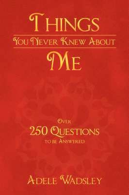 Things You Never Knew about Me