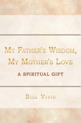 My Father's Wisdom, My Mother's Love 1