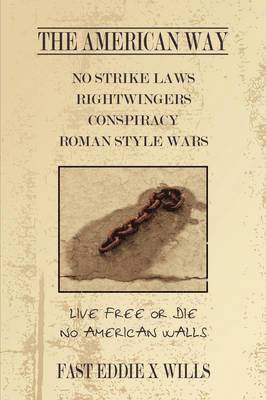 American Way -No Strike Laws- Rightwingers Conspiracy Roman Style Wars