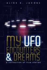 bokomslag My UFO Encounters and Dreams