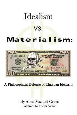 Idealism Vs. Materialism 1