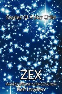 bokomslag Zex-Stories Of A Star Child
