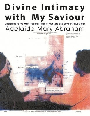 Adelaide Mary Abraham - Divine Intimacy with My Saviour, Häftad