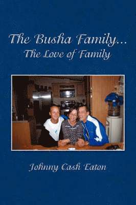 The Busha Family...The Love of Family 1