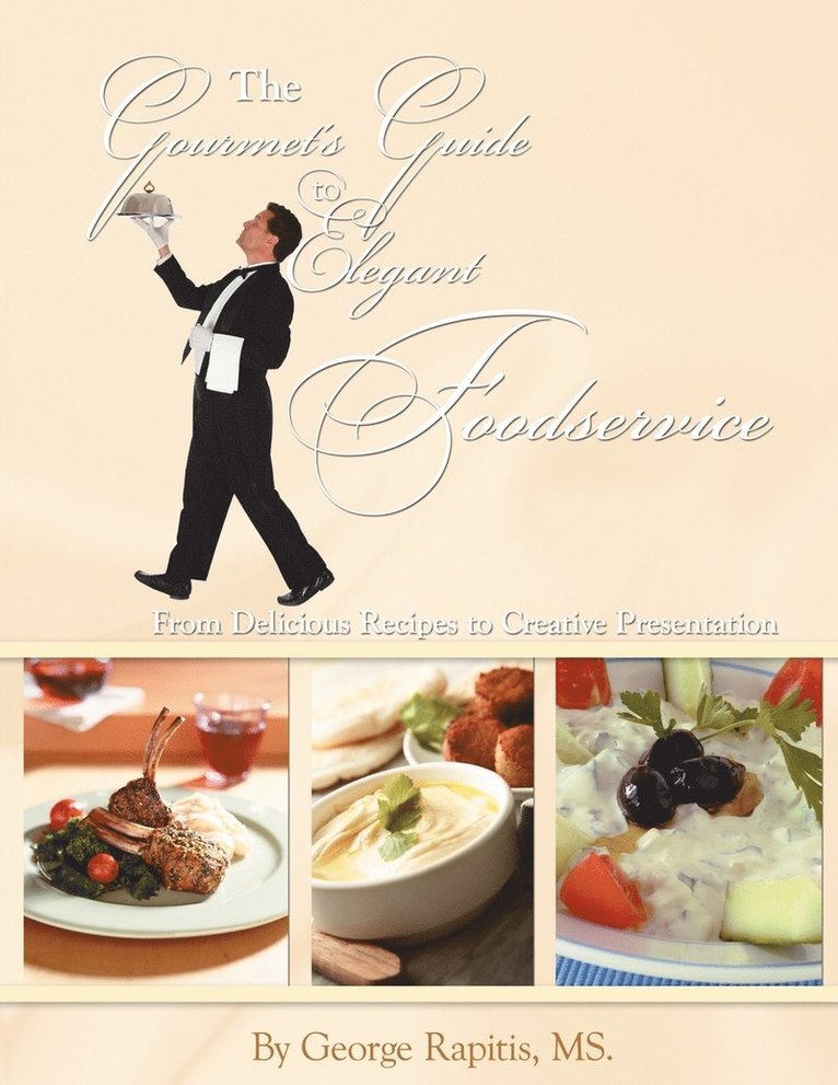 MS. George Rapitis, George Rapitis, George Rapitis, MS. - Gourmet's Guide to Elegant Foodservice, Häftad