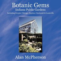 bokomslag Botanic Gems Indiana Public Gardens