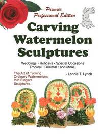 bokomslag Carving Watermelon Sculptures