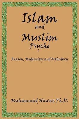 bokomslag Islam and Muslim Psyche