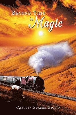 Carolyn Scanze Giglio - Second Time is Magic, Häftad
