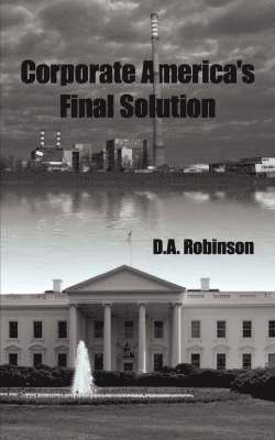 Corporate America's Final Solution 1