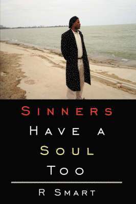 R. Smart, R Smart - Sinners Have a Soul Too, Inbunden
