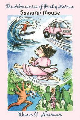Dean C. Norman - Adventures of Pinky Morita, Samurai Mouse, Häftad