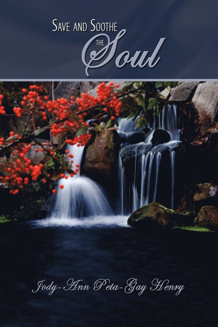 Jody-Ann Peta-Gay Henry - Save and Soothe the Soul, Häftad