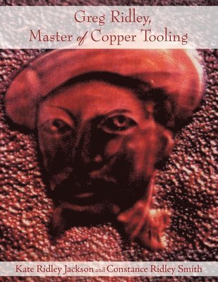 Greg Ridley, Master of Copper Tooling