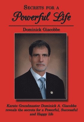 Dominick Giacobbe - Secrets for a Powerful Life, Inbunden
