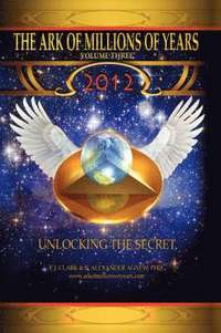 bokomslag The Ark of Millions of Years: Volume Three