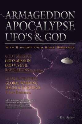 Armageddon Apocalypse UFO's & GOD 1