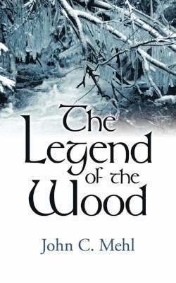 bokomslag Legend of the Wood