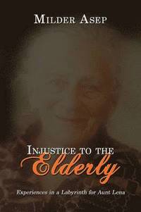 bokomslag Injustice to the Elderly