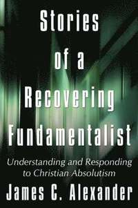 bokomslag Stories of a Recovering Fundamentalist