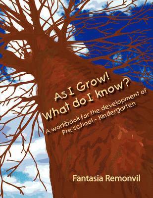 As I Grow! What Do I Know? 1