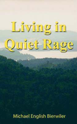 Living in Quiet Rage
