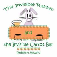 bokomslag The Invisible Rabbit and the Invisible Carrot Bar