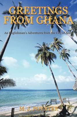 M. J. Poynter - Greetings From Ghana, Häftad