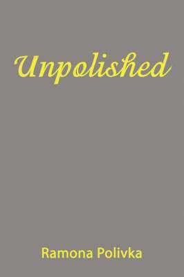 Unpolished 1