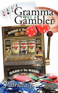 bokomslag Gramma Was a Gambler