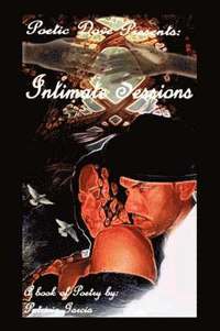 bokomslag Poetic Dove Presents &quot;Intimate Sessions&quot;