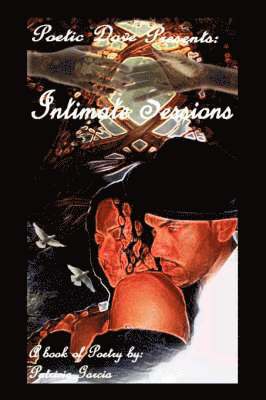Patricia Garcia - Poetic Dove Presents "Intimate Sessions", Häftad