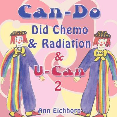 Can-Do Did Chemo and Radiation and U-Can 2 1