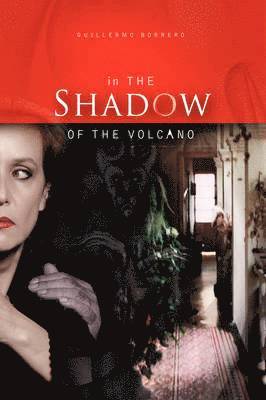 In the Shadow of the Volcano