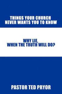 bokomslag Things Your Church Never Wants You to Know