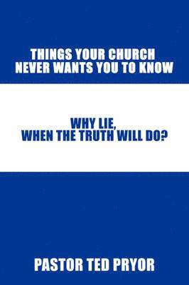 Things Your Church Never Wants You to Know 1
