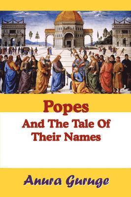 Popes and the Tale of Their Names 1