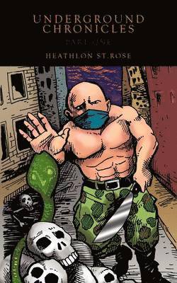 Heathlon St.Rose, Heathlon St Rose - Underground Chronicles Part One, Häftad