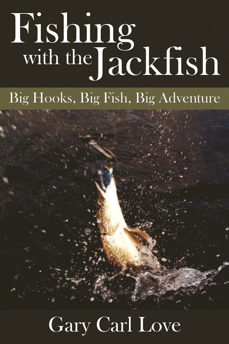 Fishing with the Jackfish 1