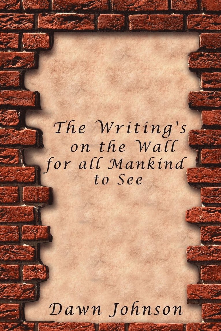 The Writing's on the Wall for All Mankind to See 1