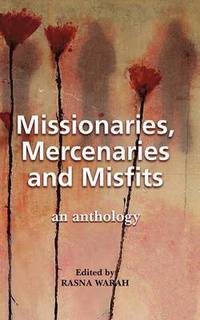 bokomslag Missionaries, Mercenaries and Misfits