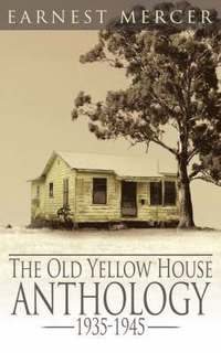 bokomslag The Old Yellow House Anthology