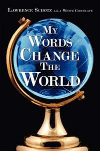 bokomslag My Words Change the World