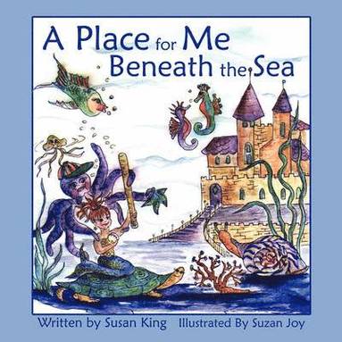 Susan King - Place for Me Beneath the Sea, Häftad