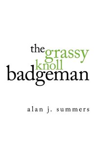 bokomslag The Grassy Knoll Badgeman