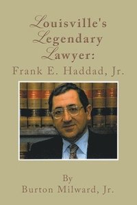 bokomslag Louisville's Legendary Lawyer