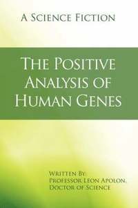 bokomslag The Positive Analysis of Human Genes