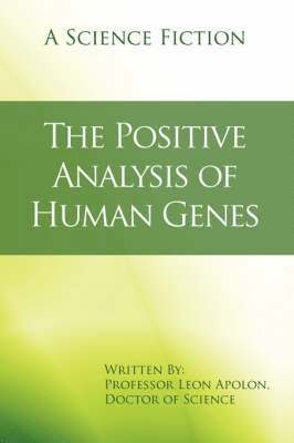 The Positive Analysis of Human Genes 1